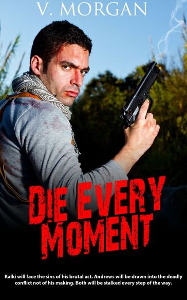 Die Every Moment - V Morgan