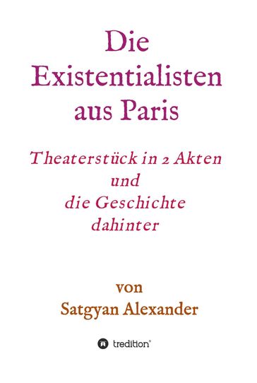 Die Existentialisten aus Paris - Satgyan Alexander