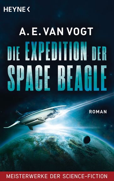 Die Expedition der Space Beagle - A.E. van Vogt