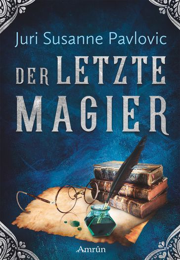 Die FROST-Chroniken 2: Der letzte Magier - Juri Susanne Pavlovic