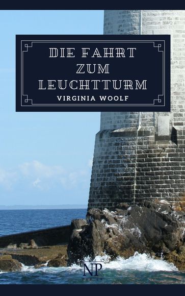 Die Fahrt zum Leuchtturm - Virginia Woolf