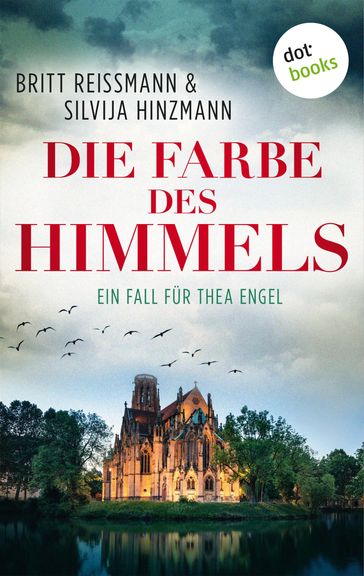 Die Farbe des Himmels: Ein Fall für Thea Engel - Band 1 - Britt Reissmann - Silvija Hinzmann