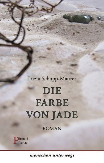 Die Farbe von Jade - Luzia Schupp-Maurer