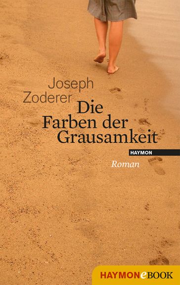 Die Farben der Grausamkeit - Joseph Zoderer