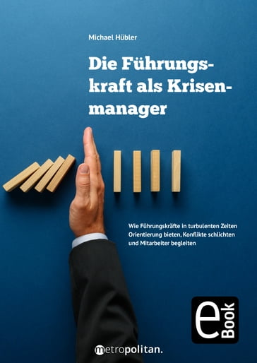 Die Führungskraft als Krisenmanager - Michael Hubler