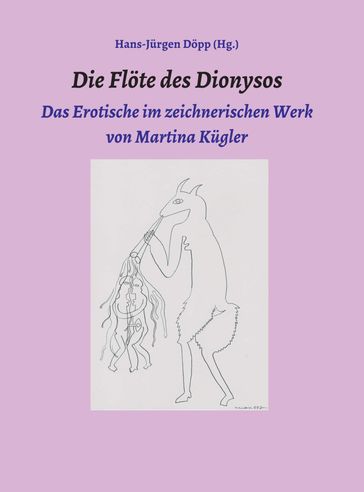 Die Flöte des Dionysos - Bernd Mattheus - Hans-Jurgen Dopp - Martina Kugler - Wolfgang Kuhl - Wolfgang Rothe