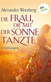 Die Frau, die mit der Sonne tanzte