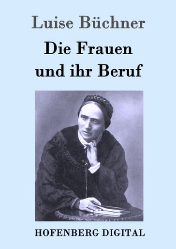 Die Frauen und ihr Beruf - Luise Buchner