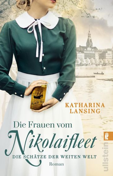 Die Frauen vom Nikolaifleet  Die Schätze der weiten Welt - Katharina Lansing