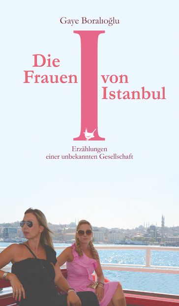Die Frauen von Istanbul - Gaye Boralolu