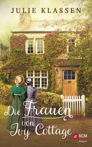 Die Frauen von Ivy Cottage - Julie Klassen