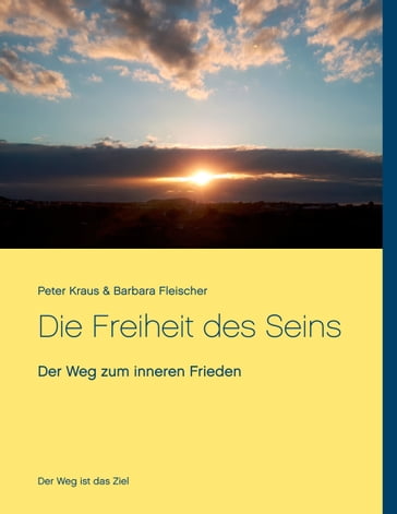 Die Freiheit des Seins - Barbara Fleischer - Peter Kraus