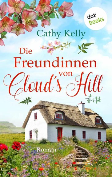 Die Freundinnen von Cloud's Hill - Cathy Kelly