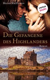 Die Gefangene des Highlanders