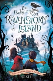 Die Geheimnisse von Ravenstorm Island Die verschwundenen Kinder