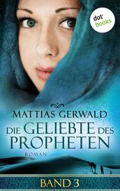 Die Geliebte des Propheten - Band 3