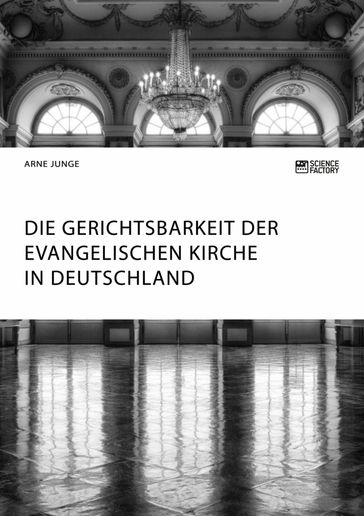 Die Gerichtsbarkeit der evangelischen Kirche in Deutschland - Arne Junge