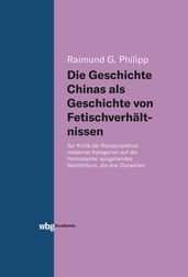 Die Geschichte Chinas als Geschichte von Fetischverhältnissen