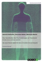 Die Geschichte der Psychotherapie in Österreich