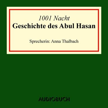 Die Geschichte des Abul Hasan - 1001 Nacht