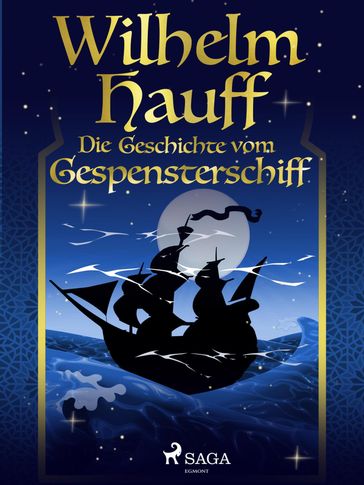 Die Geschichte vom Gespensterschiff - Wilhelm Hauff