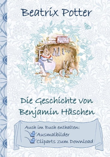 Die Geschichte von Benjamin Häschen (inklusive Ausmalbilder und Cliparts zum Download) - Beatrix Potter - Elizabeth M. Potter
