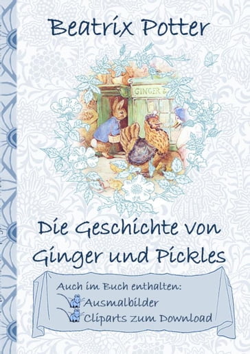 Die Geschichte von Ginger und Pickles (inklusive Ausmalbilder und Cliparts zum Download) - Beatrix Potter - Elizabeth M. Potter