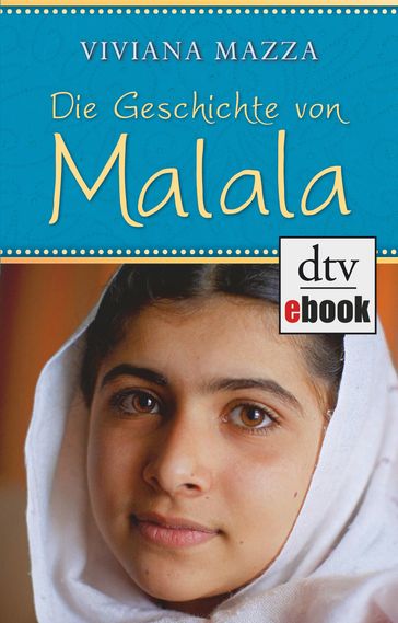 Die Geschichte von Malala - Viviana Mazza