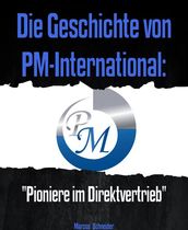 Die Geschichte von PM-International