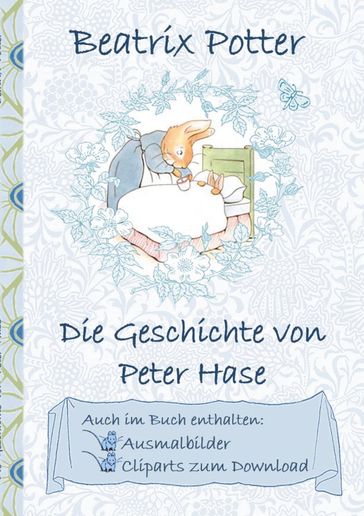 Die Geschichte von Peter Hase (inklusive Ausmalbilder und Cliparts zum Download) - Beatrix Potter - Elizabeth M. Potter