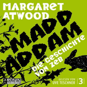Die Geschichte von Zeb - Die MaddAddam Trilogie 3 (Ungekürzt) - Margaret Atwood