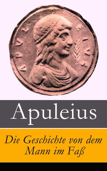 Die Geschichte von dem Mann im Faß - Apuleius