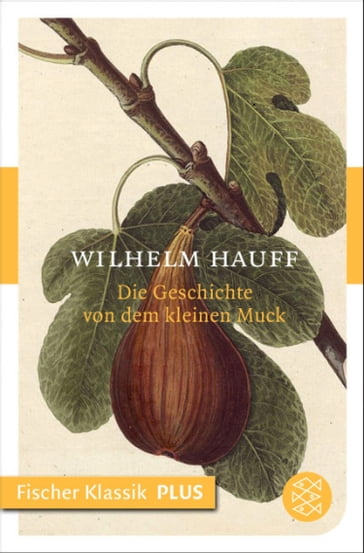 Die Geschichte von dem kleinen Muck - Wilhelm Hauff