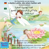 Die Geschichte von der kleinen Libelle Lolita, die allen helfen will. Deutsch-Arabisch. -.