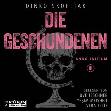 Die Geschundenen - Anno Initium, Band 3 (ungekürzt) - Dinko Skopljak