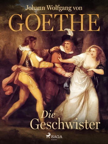 Die Geschwister - Johann Wolfgang Von Goethe