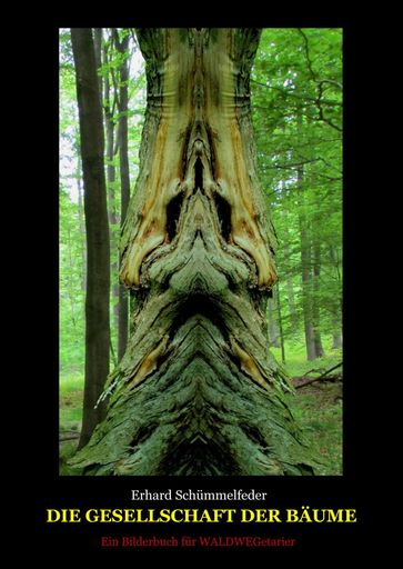Die Gesellschaft der Bäume - Erhard Schummelfeder