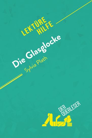 Die Glasglocke von Sylvia Plath (Lektürehilfe) - der Querleser