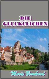 Die Glucklichen