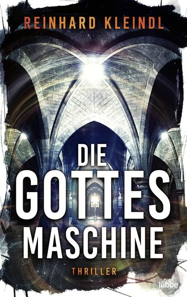 Die Gottesmaschine - Reinhard Kleindl