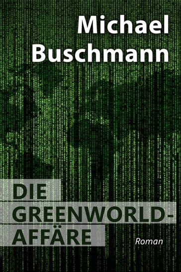 Die Greenworld-Affäre - Michael Buschmann
