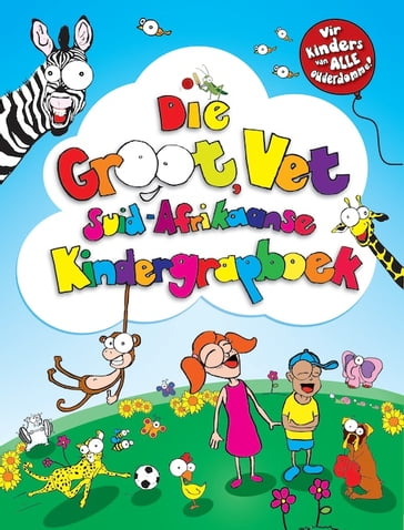 Die Groot, Vet Suid-Afrikaanse Kindergrapboek - Zebra Press (Random House Struik)
