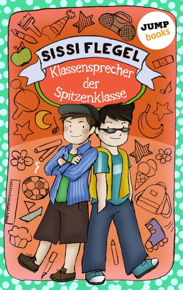 Die Grundschul-Detektive - Band 1: Klassensprecher der Spitzenklasse - Sissi Flegel