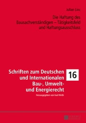 Die Haftung des Bausachverstaendigen  Taetigkeitsfeld und Haftungsausschluss