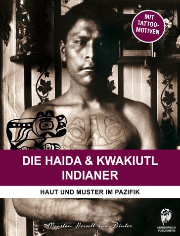 Die Haida & Kwakiutl Indianer - Maarten Hesselt van Dinter