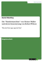 Die  Hamletmaschine  von Heiner Müller und deren Inszenierung von Robert Wilson