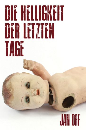 Die Helligkeit der letzten Tage - Jan Off