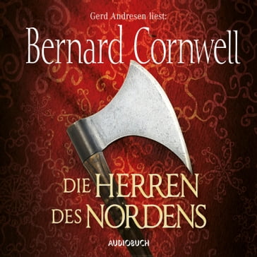 Die Herren des Nordens - Wikinger-Saga, Band 3 (Gekürzt) - Bernard Cornwell