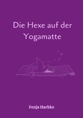 Die Hexe auf der Yogamatte