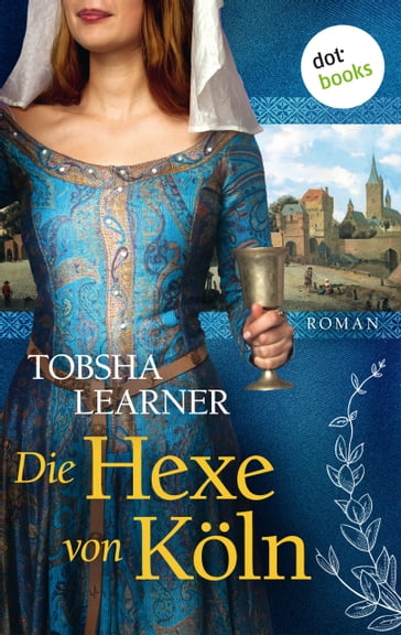 Die Hexe von Köln - Tobsha Learner